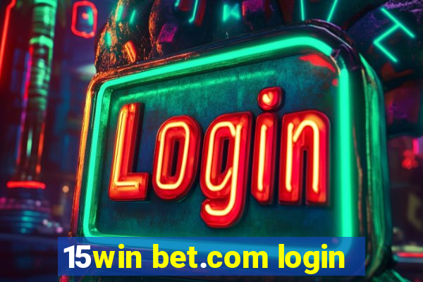 15win bet.com login